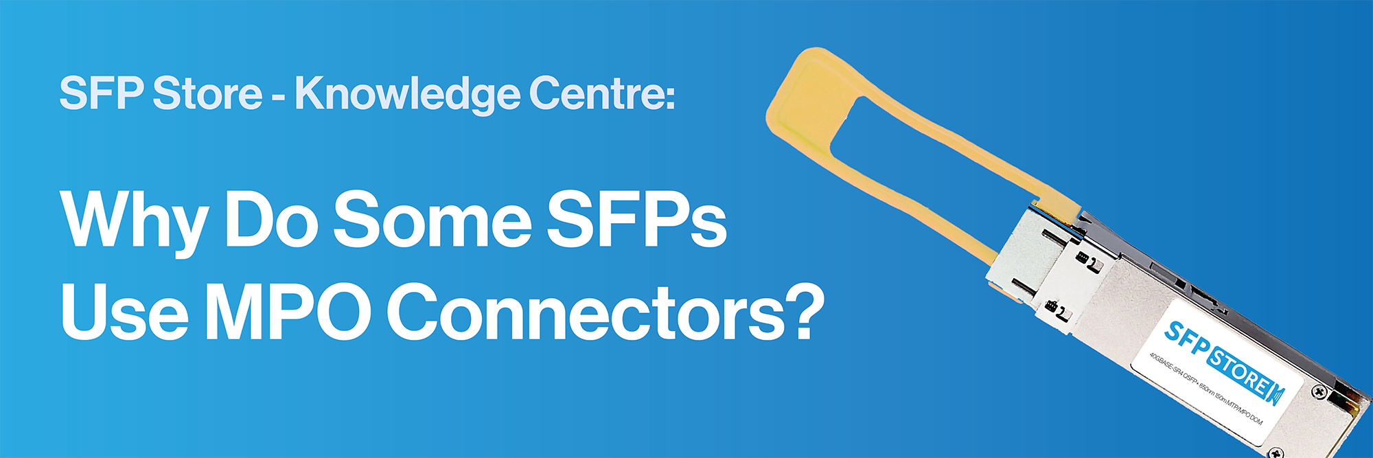 Why Do Some SFPs Use MPO Connectors?